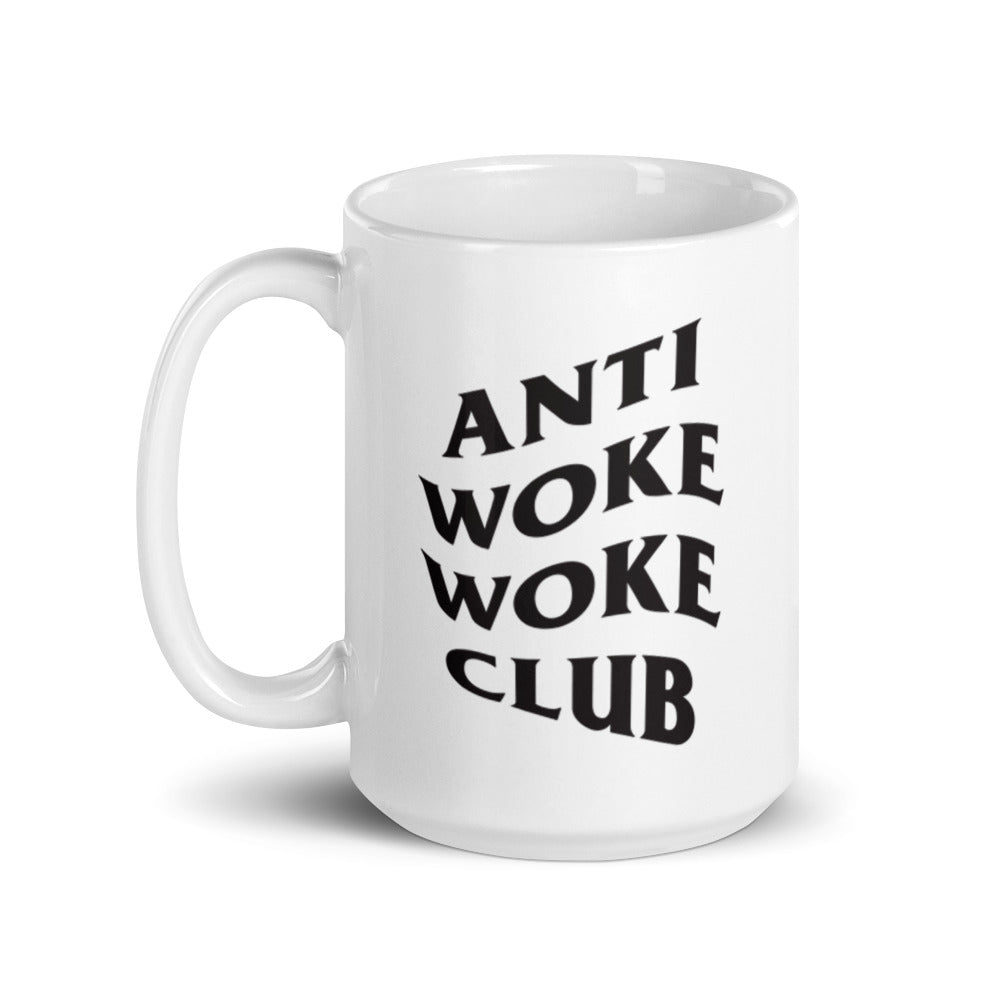Anti Woke Woke Club - White glossy mug